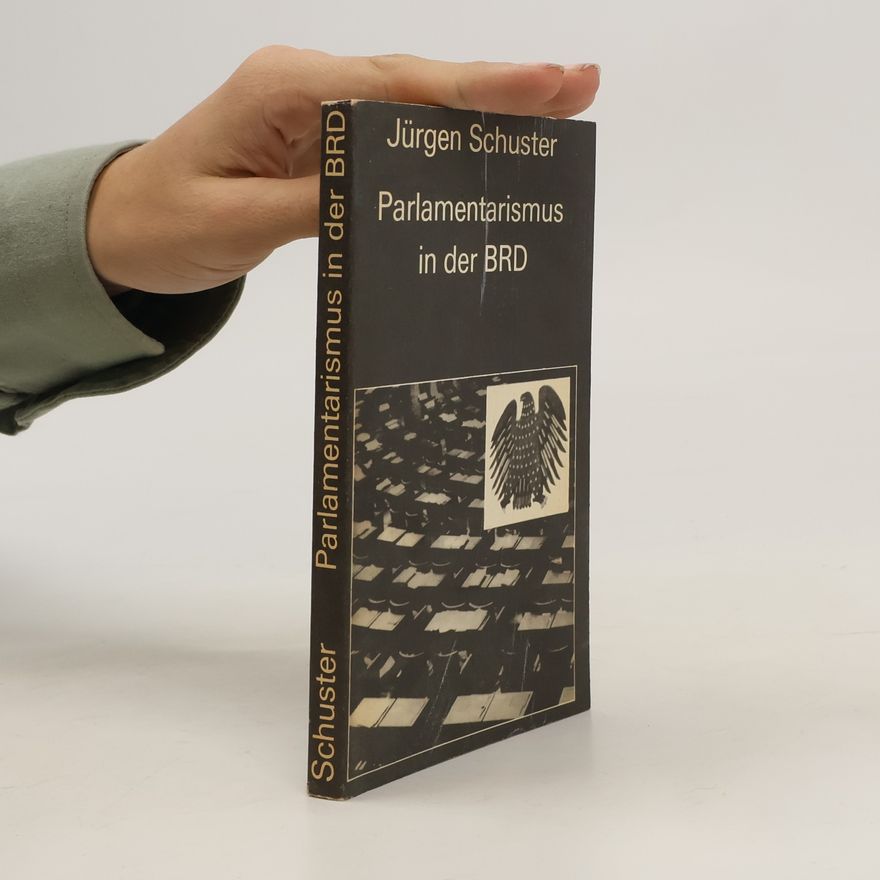 Jürgen Schuster Parlamentarismus in der BRD