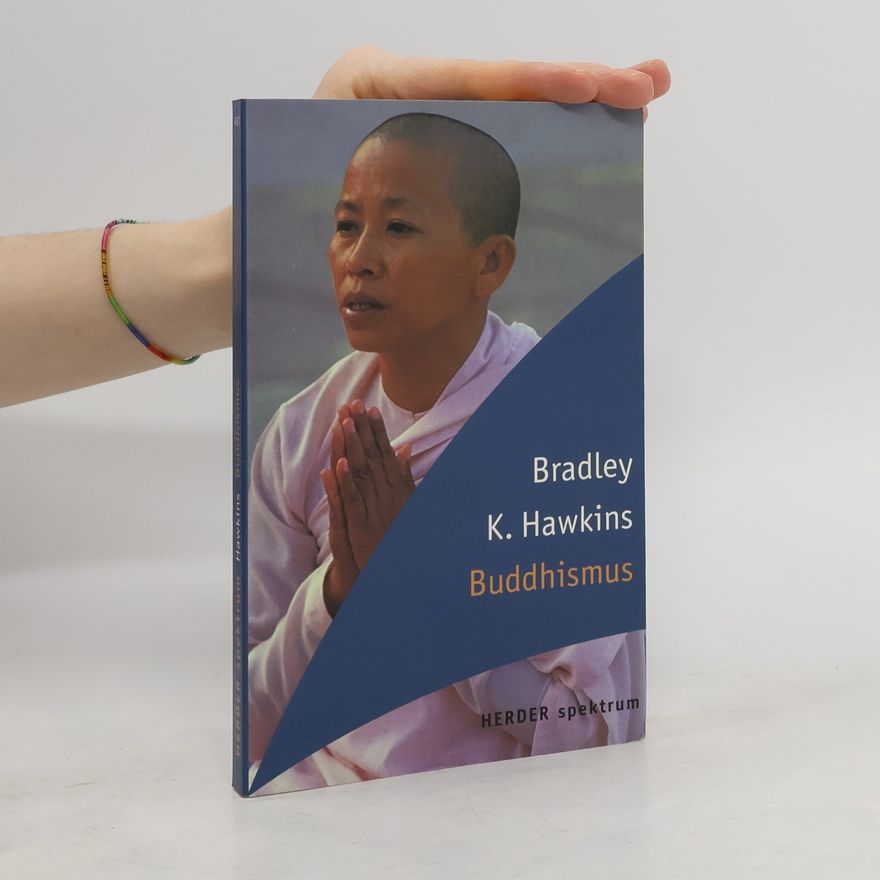 Bradley K. Hawkins Buddhismus. Mit e. Beitr. v. Alfred Weil