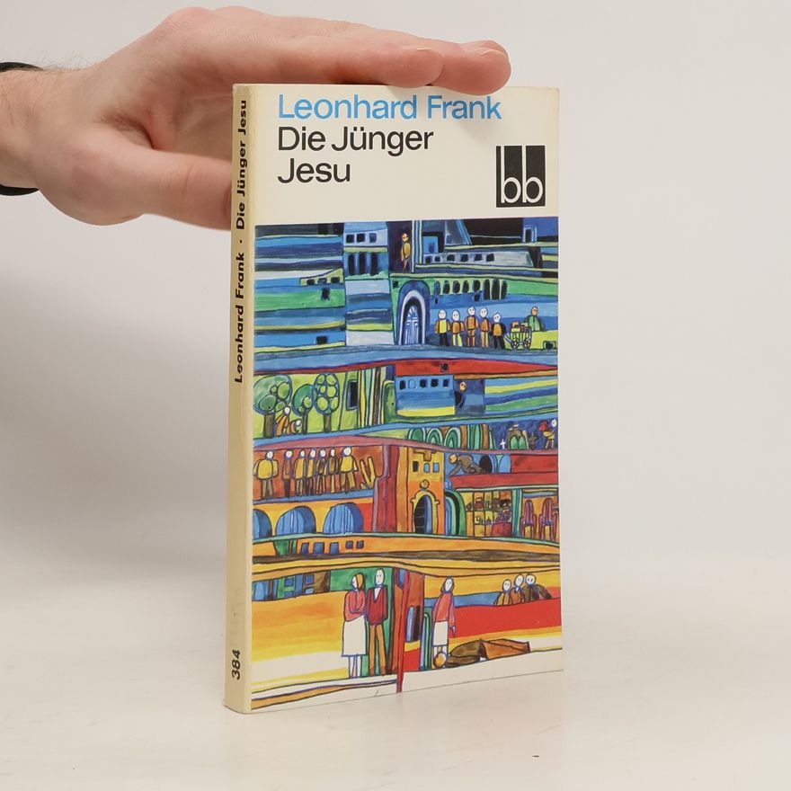 Leonhard Frank Die Jünger Jesu