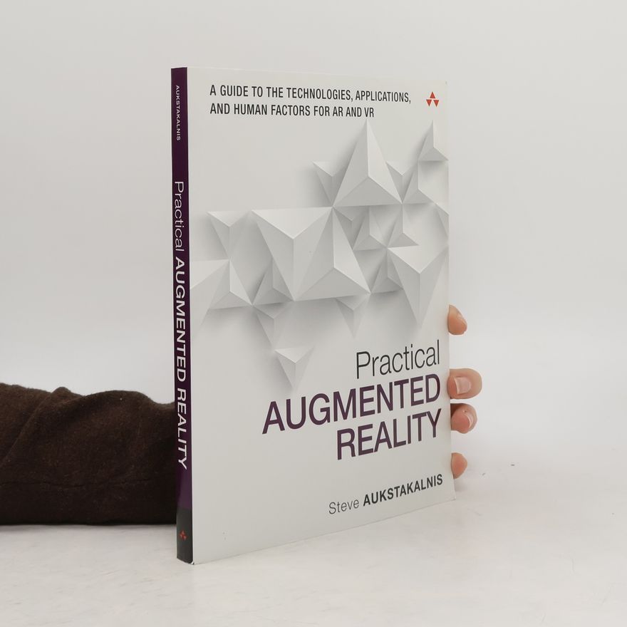 Steve Aukstakalnis Practical Augmented Reality