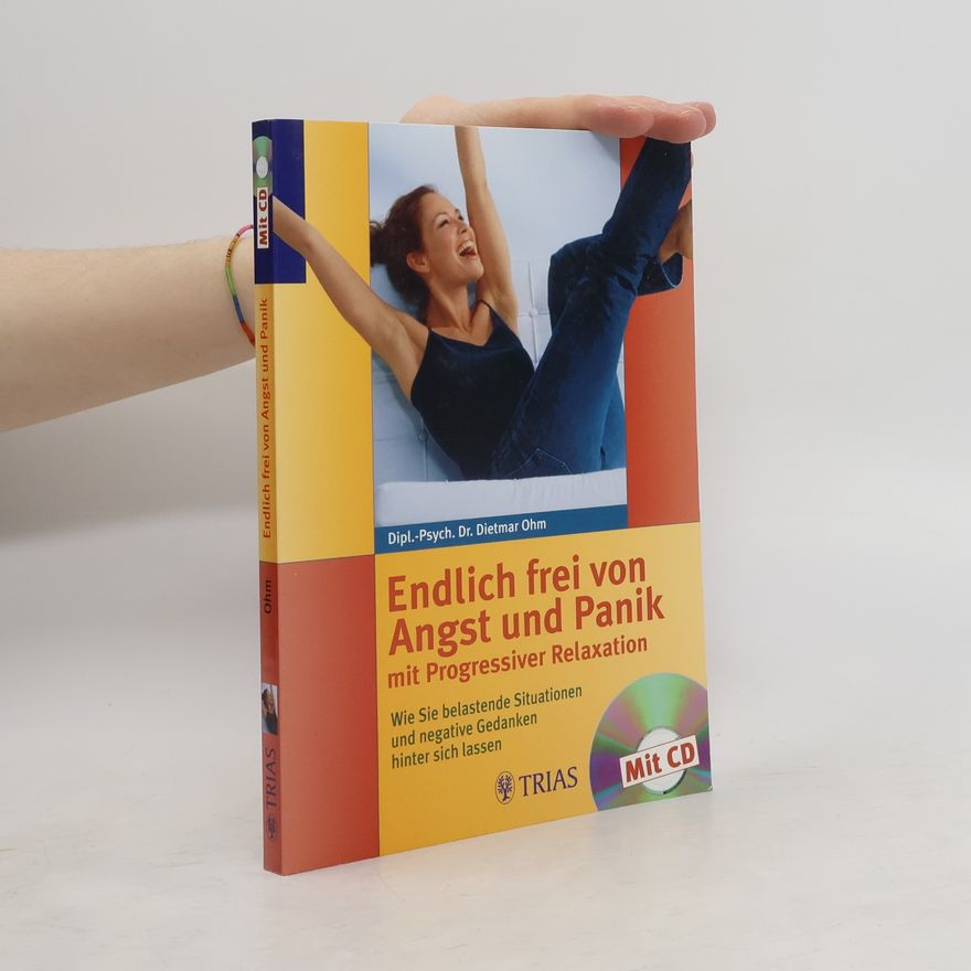 Autorenkollektiv Endlich frei von Angst und Panik mit progressiver Relaxation