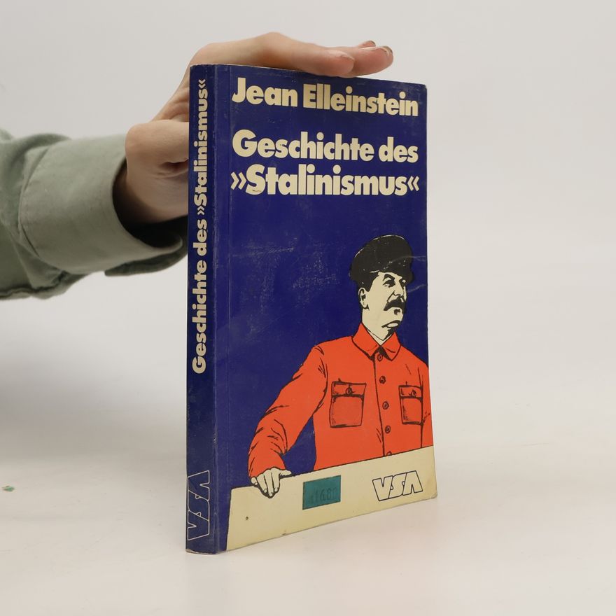 Jean Elleinstein Geschichte des "Stalinismus"