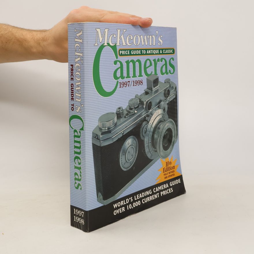 James M. McKeown McKeown's Price Guide to Antique and Classic Cameras. 1997/1998