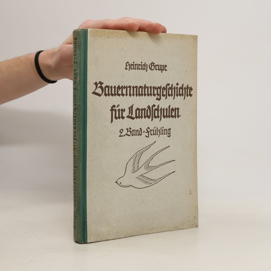 Heinrich Grupe Bauern-Naturgeschichte für Landschulen. 2. Band, Frühling