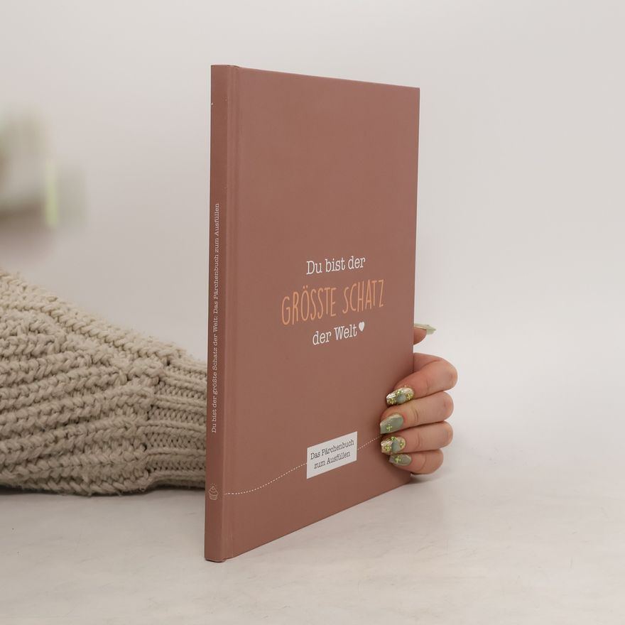 Various authors Du bist der grösste Schatz der Welt