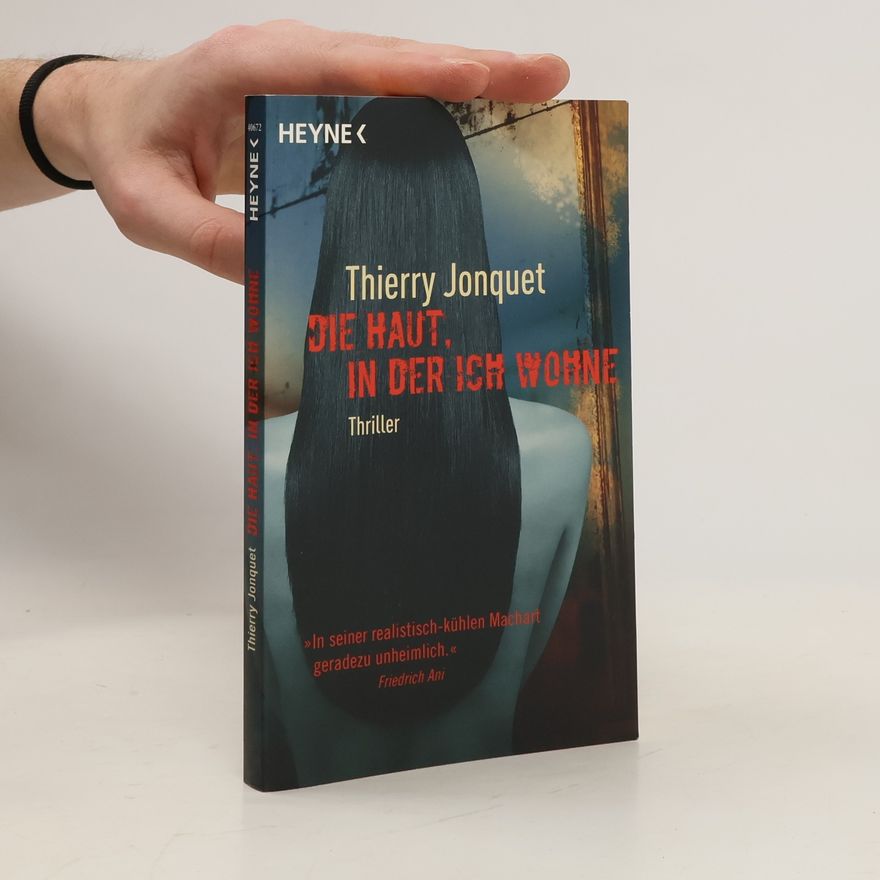 Thierry Jonquet Die Haut, in der ich wohne