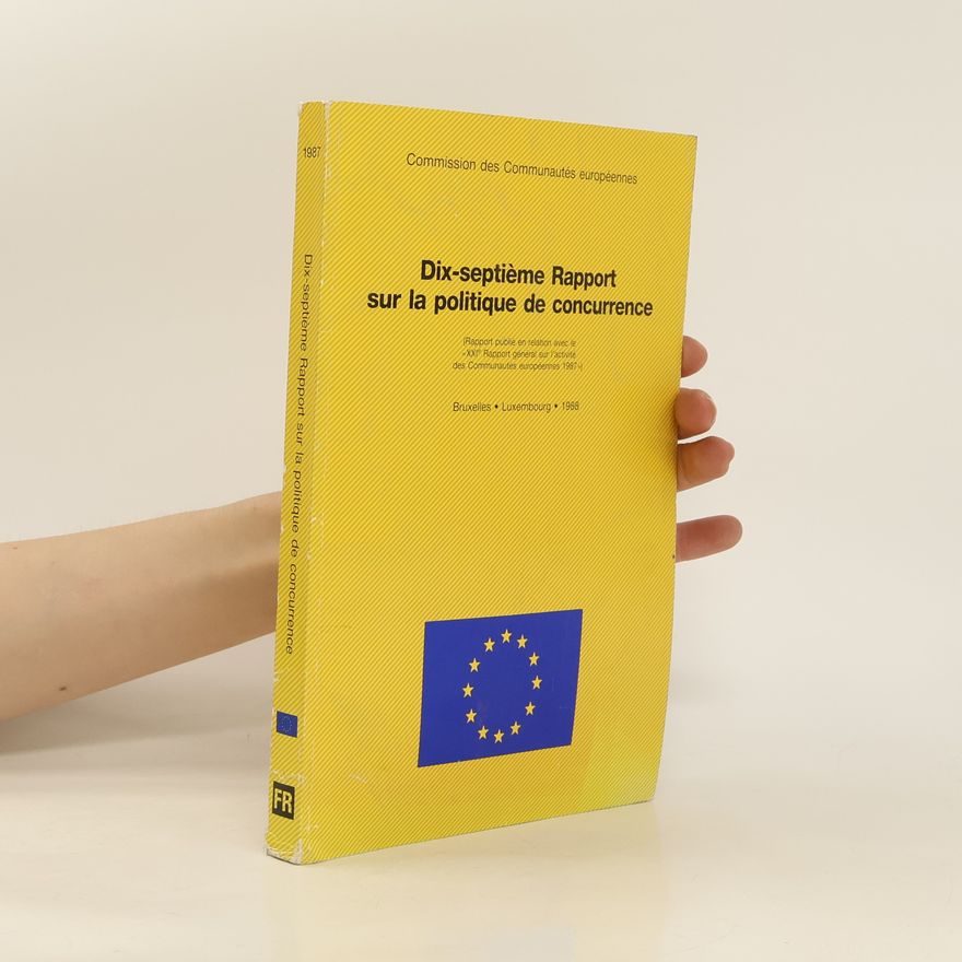 Kolektiv autorů Dix-septième Rapport sur la politique de concurrence
