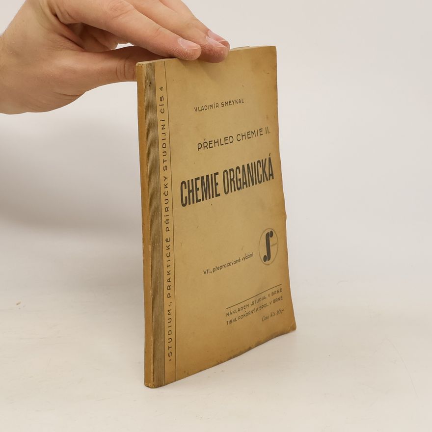 Vladimír Smeykal Přehled chemie II. Chemie organická.