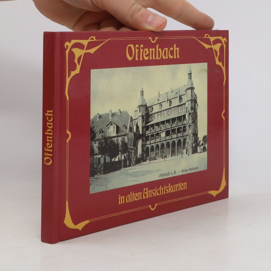 Lothar R. Braun Offenbach in alten Ansichtskarten
