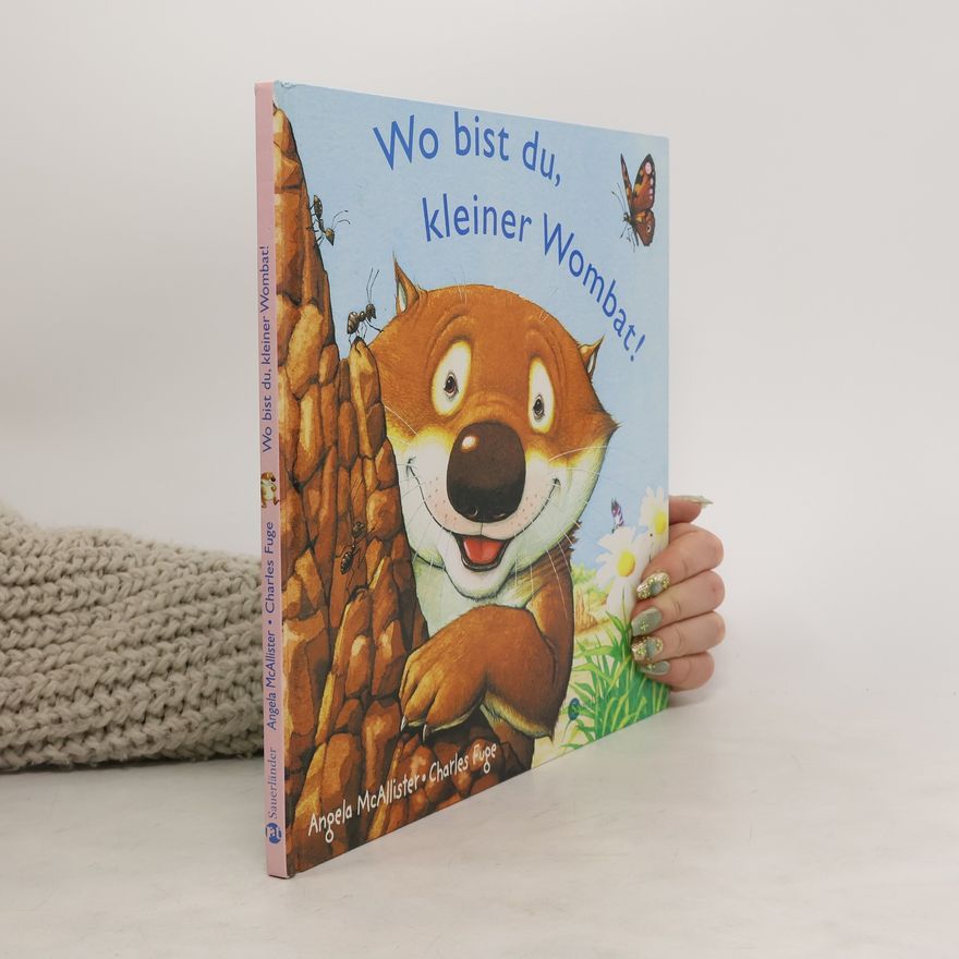 Charles Fuge Wo bist du, kleiner Wombat?