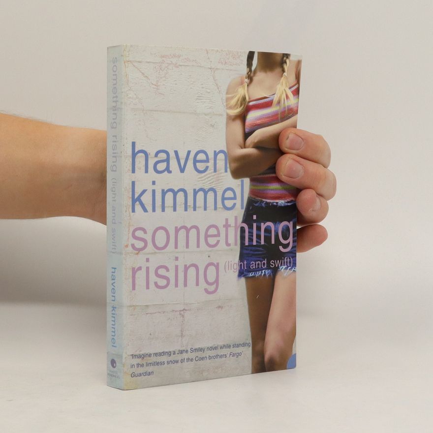 Haven Kimmel Something rising