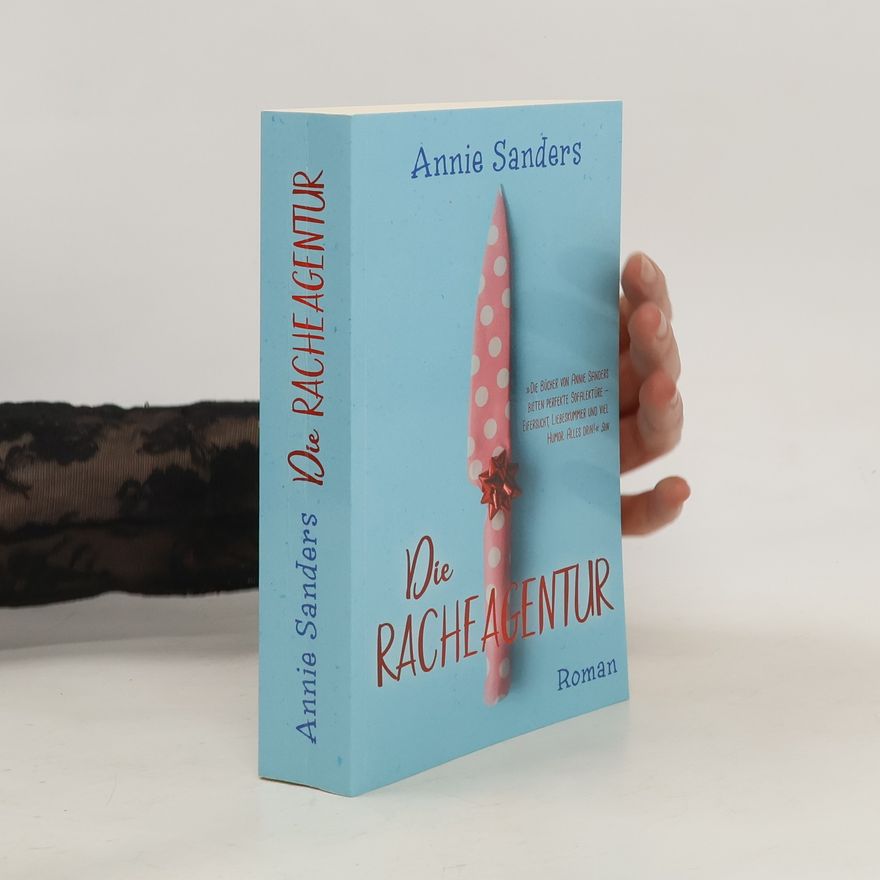 Annie Sanders Die Racheagentur