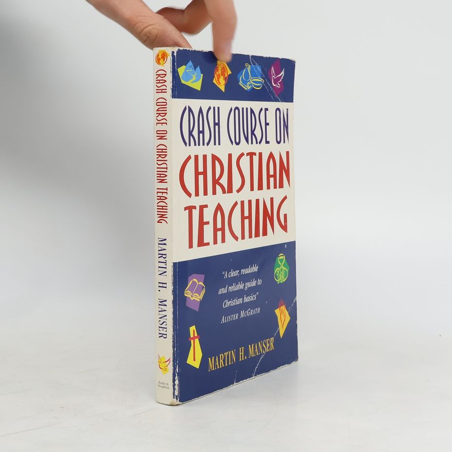 Martin Manser Crash Course on Christian Teaching