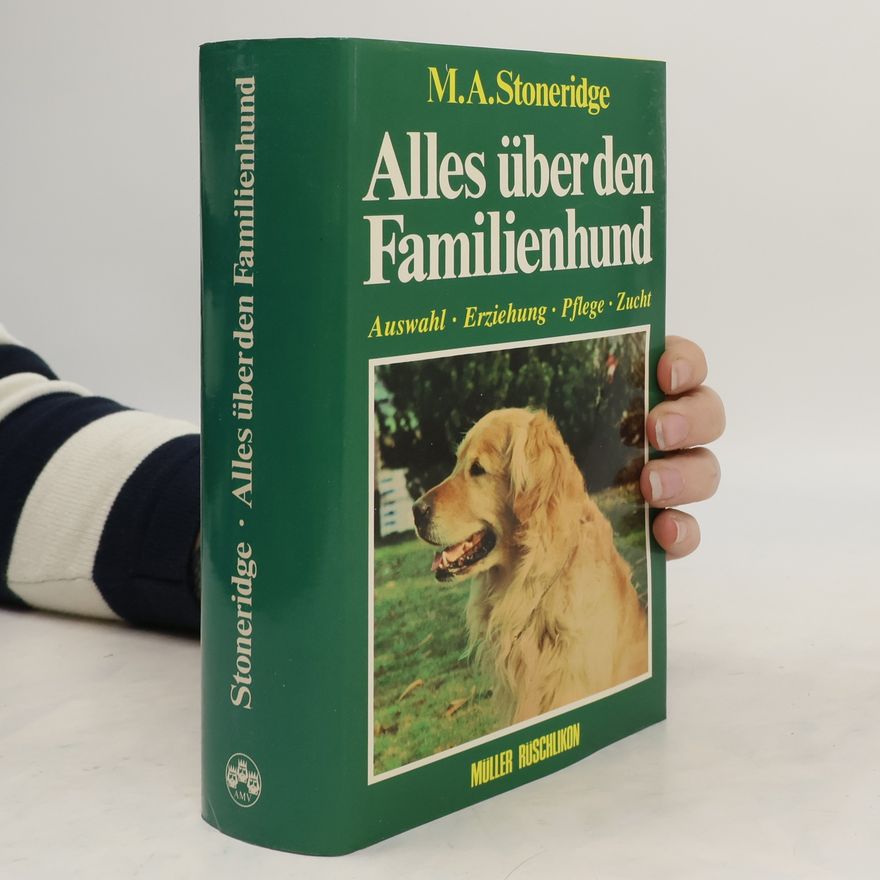 M. A. Stoneridge Alles über den Familienhund