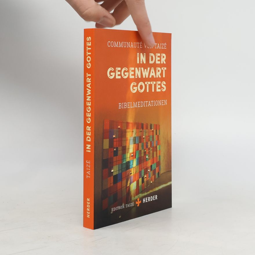 Communauté von Taizé In der Gegenwart Gottes