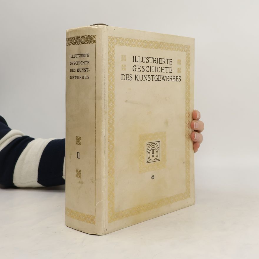 Kolektiv autorů Illustrierte Geschichte des Kunstgewerbes 2