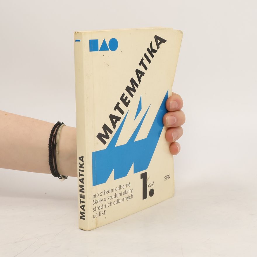 Autorenkollektiv Matematika pro SOŠ a studijní obory SOU. 1. část