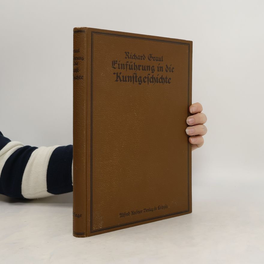 Graul Richard Einführung in die Kunstgeschichte