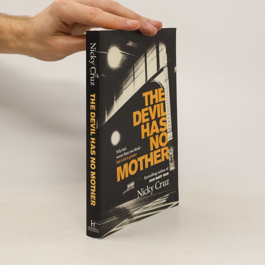 Nicky Cruz The Devil Has No Mother