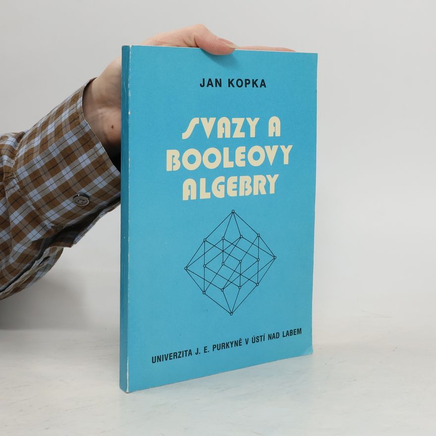Jan Kopka Svazy a Boolovy algebry