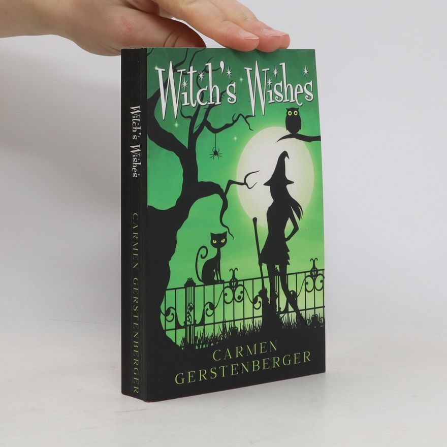 Carmen Gerstenberger Witch´s Wishes