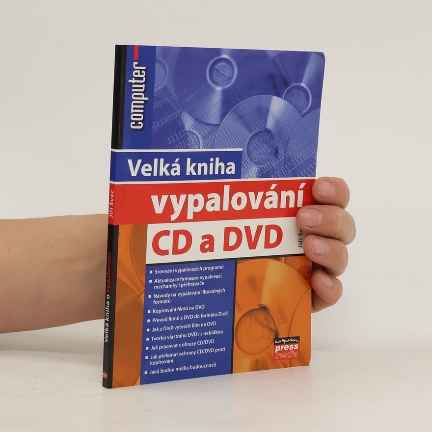 Jiří Švec Velká kniha vypalování CD a DVD