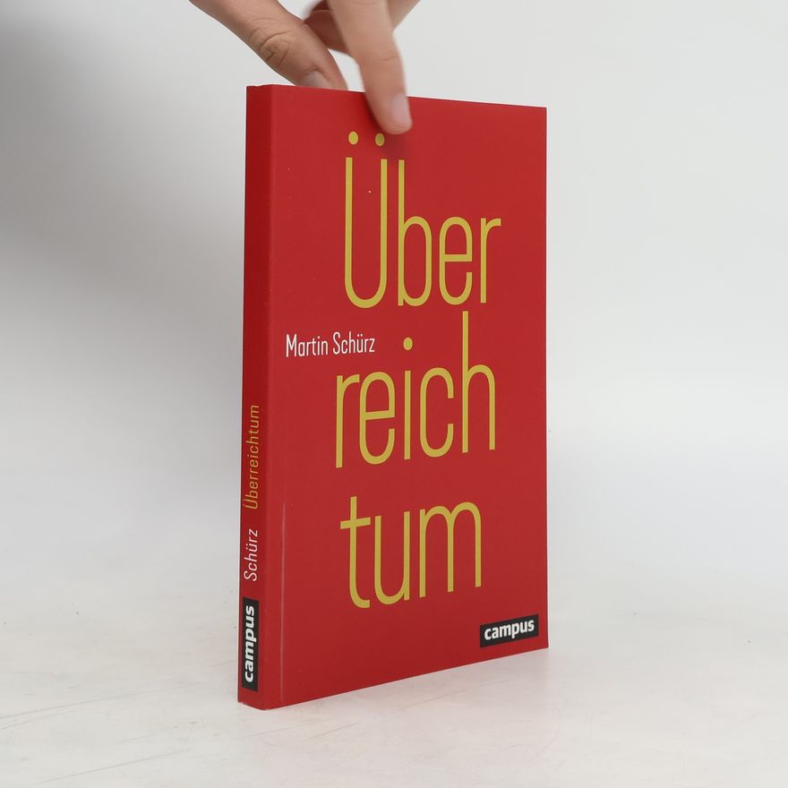 Martin Schürz Überreichtum