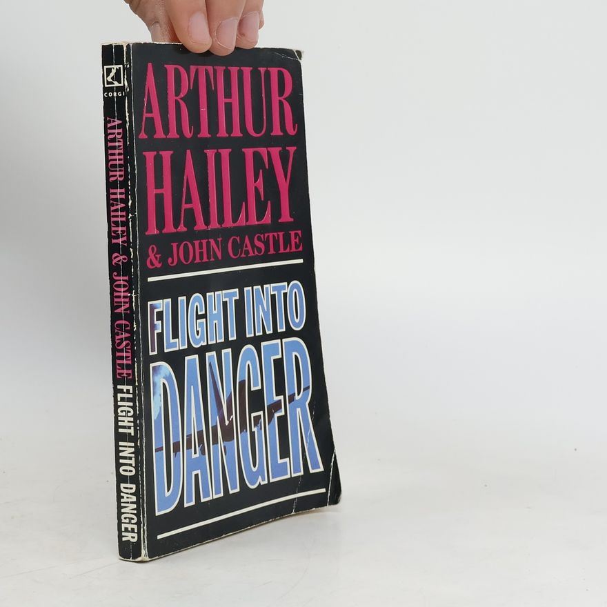 Arthur Hailey Flight Into Danger