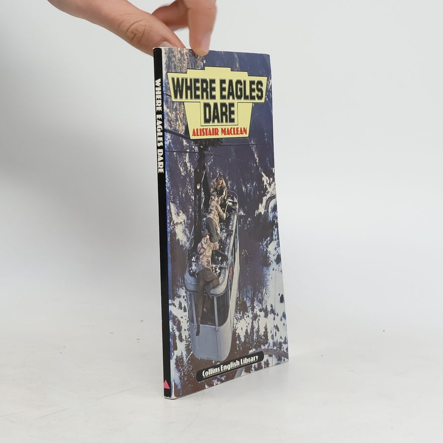 Alistair MacLean Where Eagles Dare