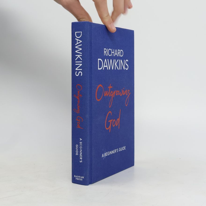 Richard Dawkins Outgrowing God: a beginner's guide