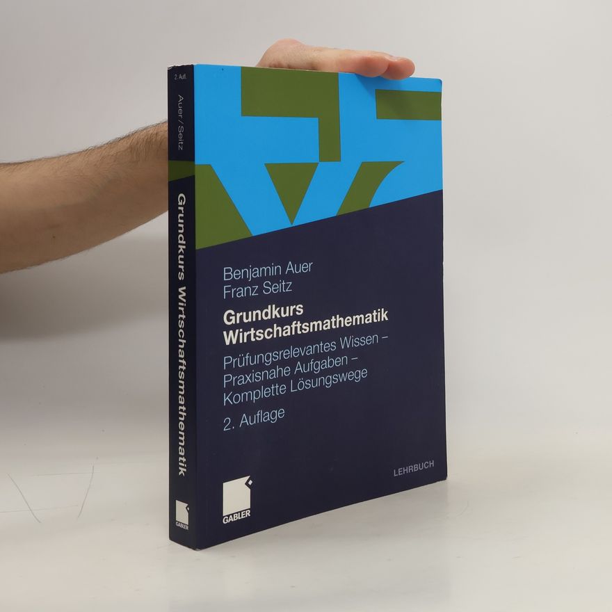 Benjamin R. Auer Grundkurs Wirtschaftsmathematik