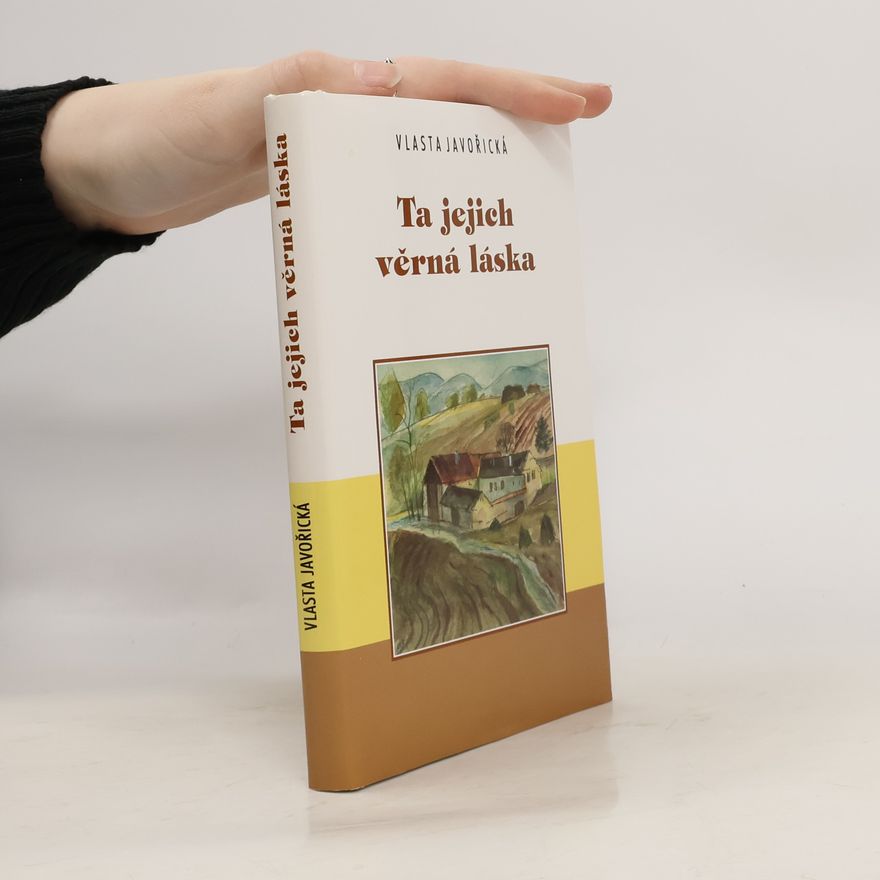Vlasta Javořická Ta jejich věrná láska