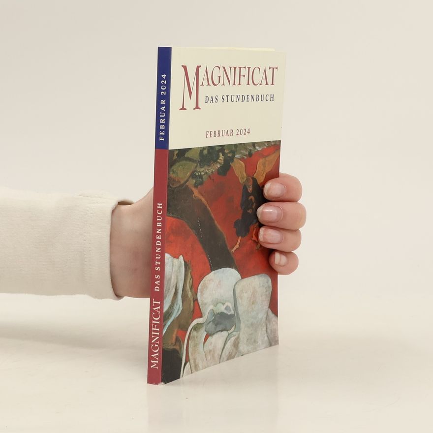 Autorenkollektiv Magnificat. Das Stundenbuch. Februar 2024