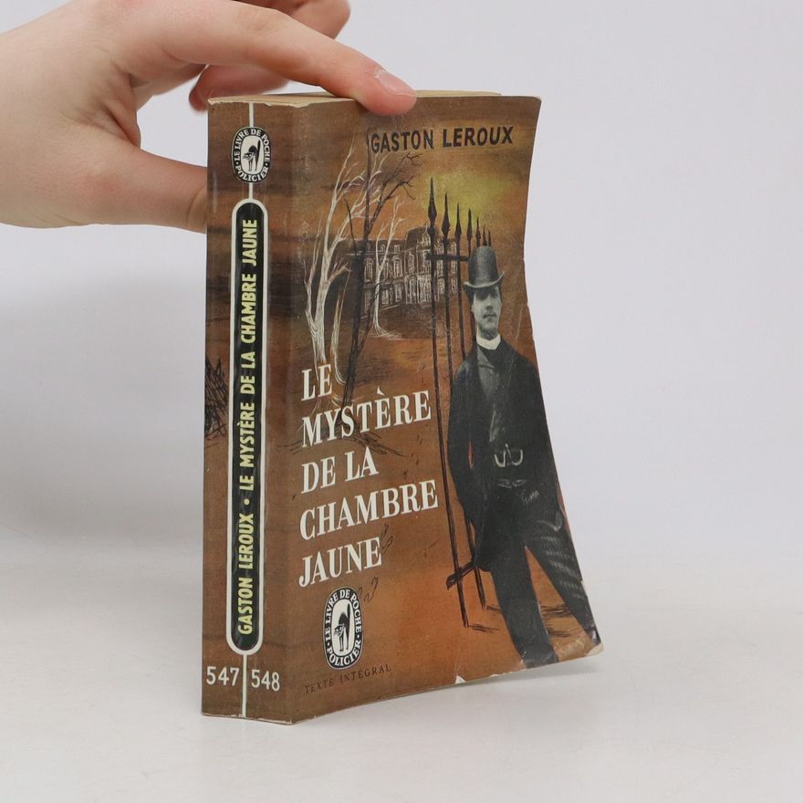 Gaston Leroux Le Mystère de la Chambre Jaune