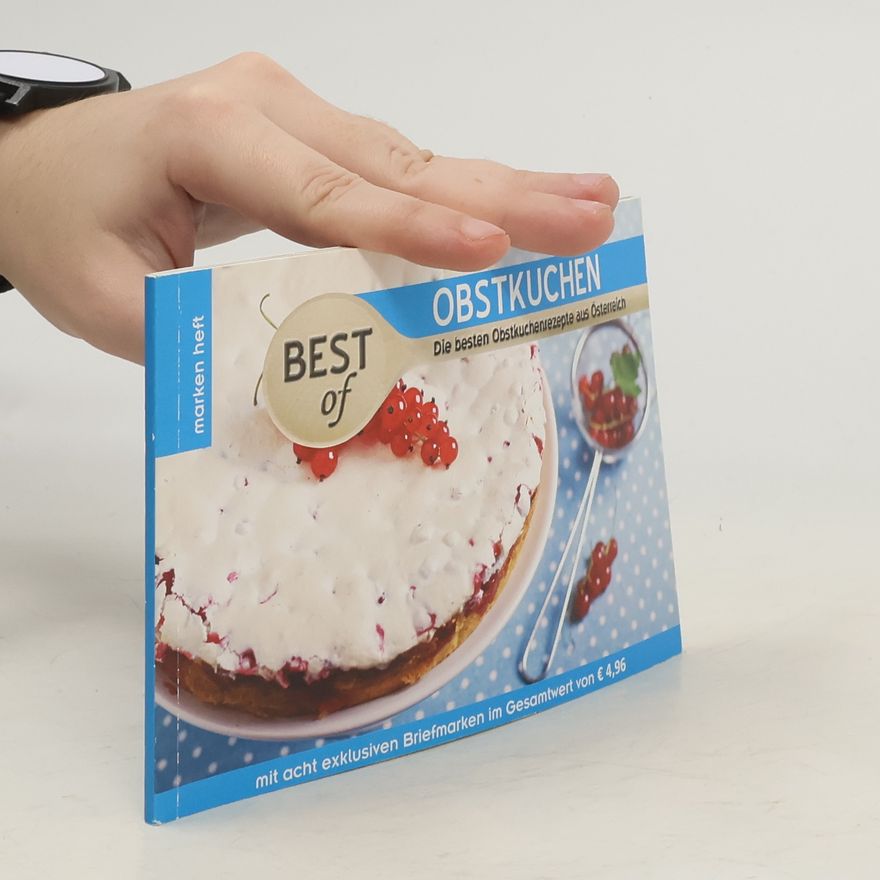 Kolektiv autorů Best of Obstkuchen die Besten. Obstkuchenrezepte aus Österreich