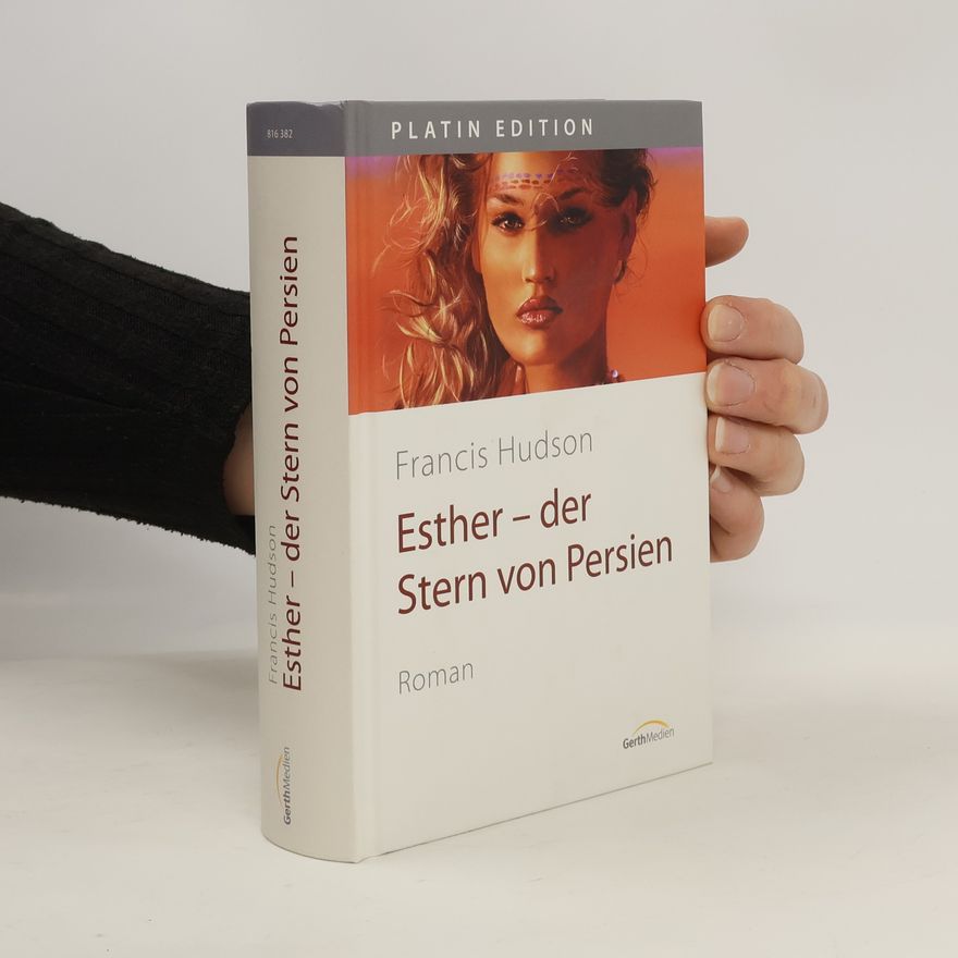 Hudson J. Francis Esther - der Stern von Persien