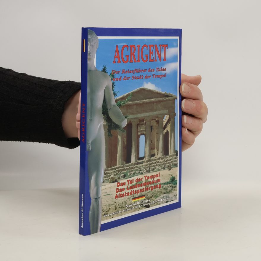 Giuseppe Di Giovanni Agrigent. Der Reiseführer des Tales und der Stadt der Tempel
