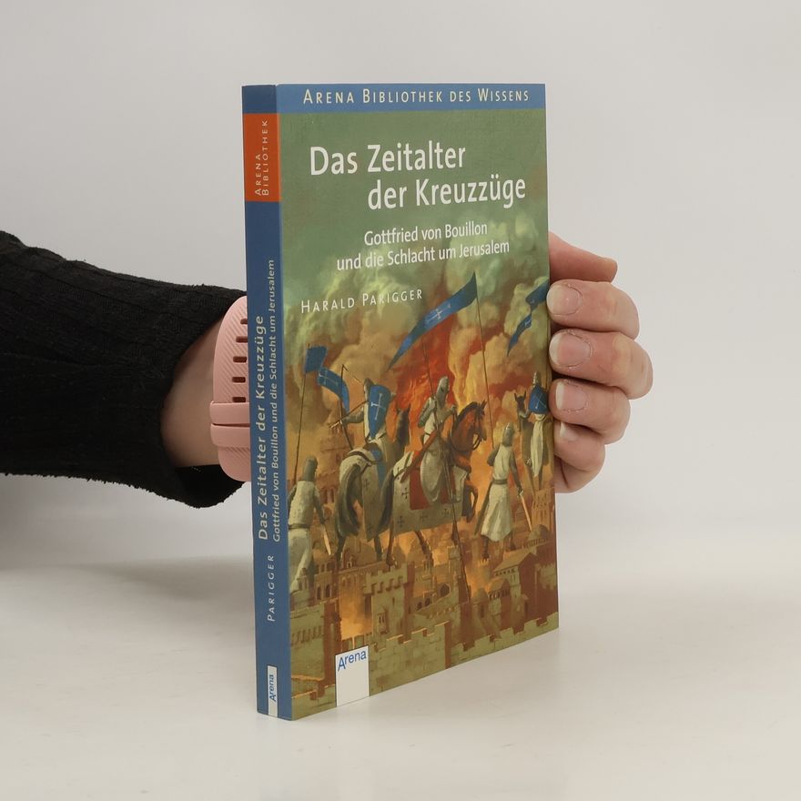 Harald Parigger Das Zeitalter der Kreuzzüge