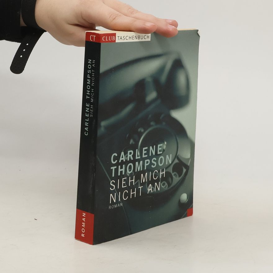 Carlene Thompson Sieh mich nicht an