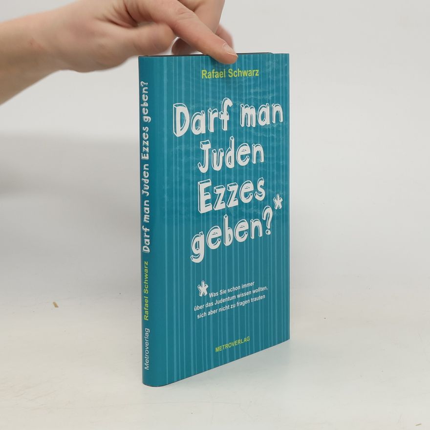 Rafael Schwarz Darf man Juden Ezzes geben?