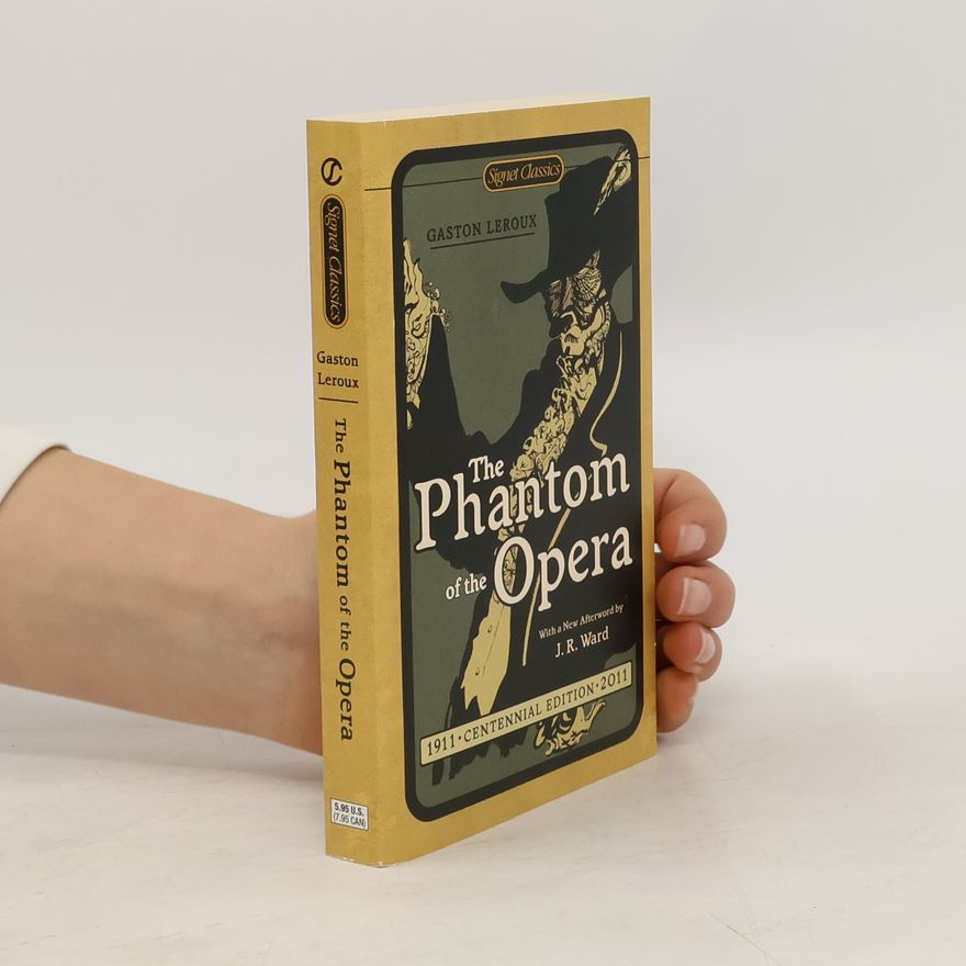 Gaston Leroux The Phantom of the Opera