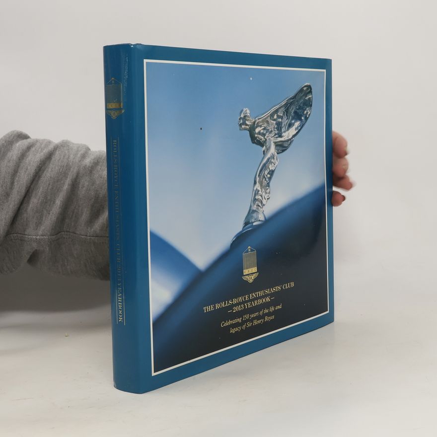 Melanie Abrams The Rolls-Royce enthusiasts' club. 2013 yearbook
