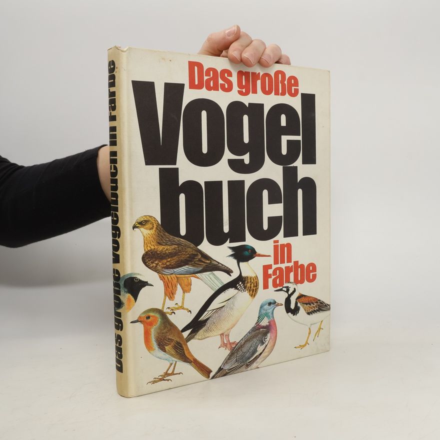 Jiří Felix Das große Vogelbuch in Farbe