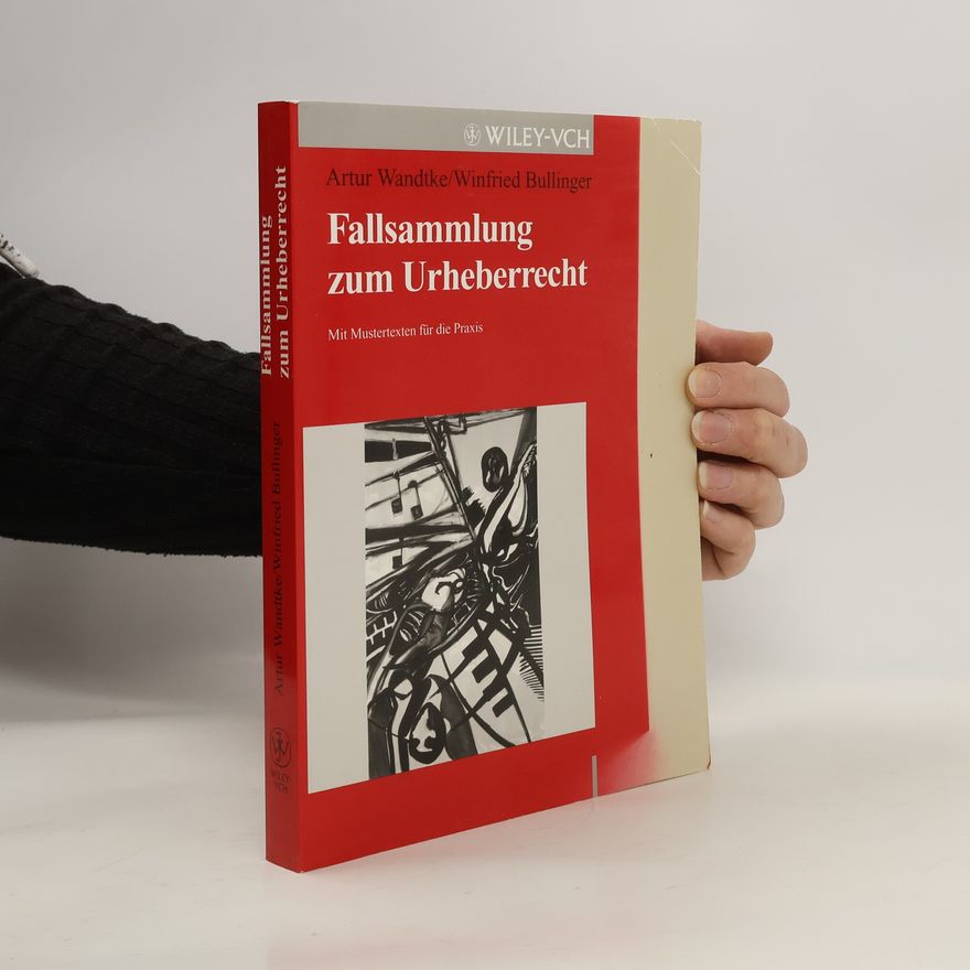 Artur-Axel Wandtke Fallsammlung zum Urheberrecht