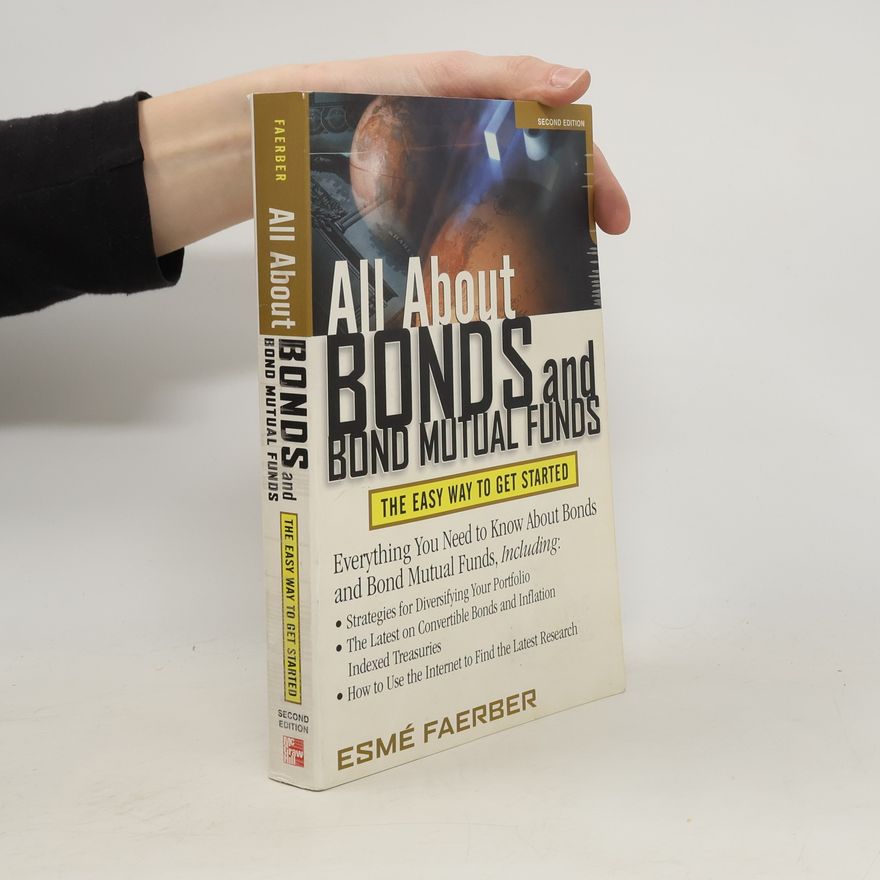 Esme E. Faerber All About Bonds and Bond Mutual Funds