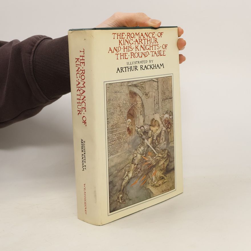 Arthur Rackham The Romance of King Arthur