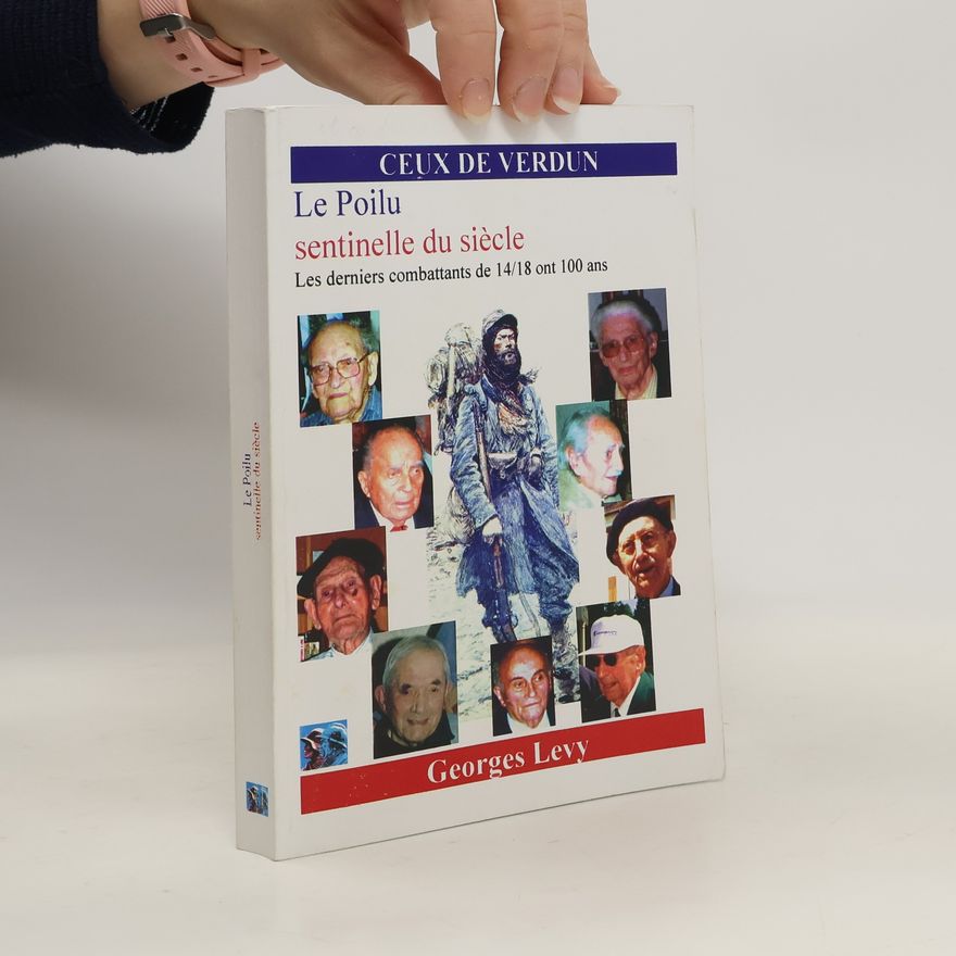 Georges Lévy Le Poilu, sentinelle du siècle