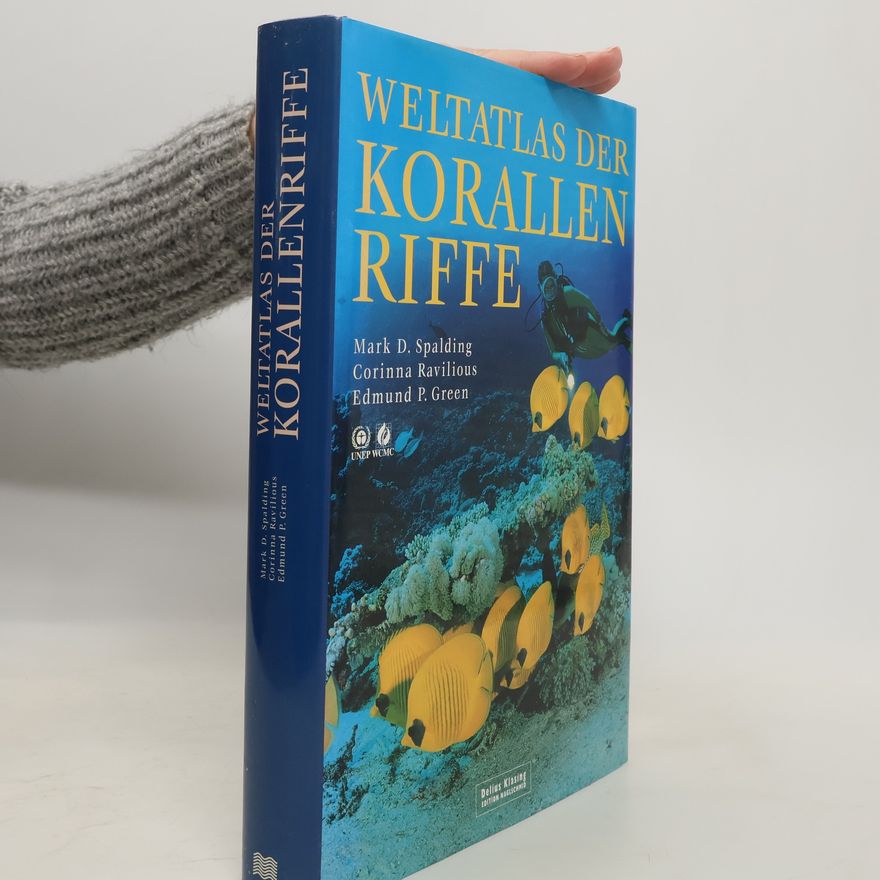 Mark Spalding Weltatlas der Korallenriffe