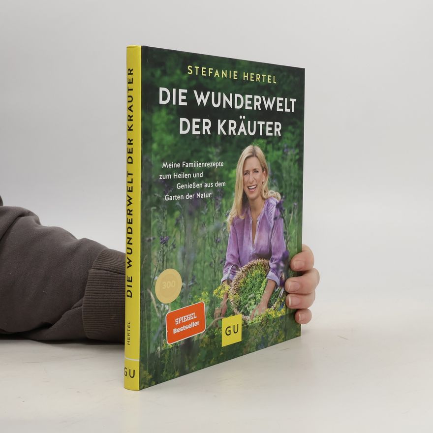 Stefanie Hertel Die Wunderwelt der Kräuter
