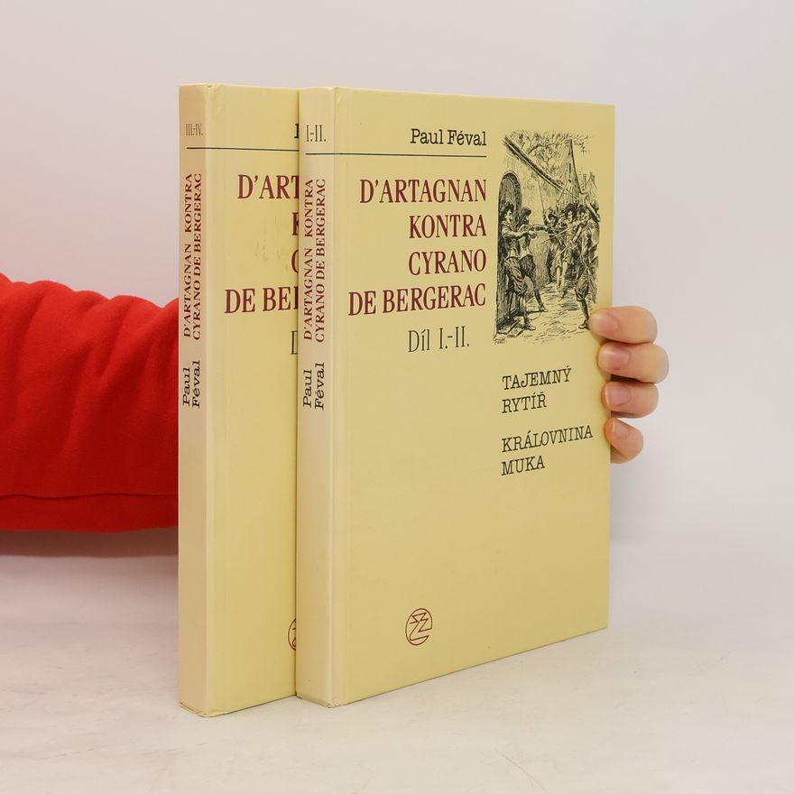 Paul Féval D´Artagnan kontra Cyrano de Bergerac. I.- II. a III.- IV.